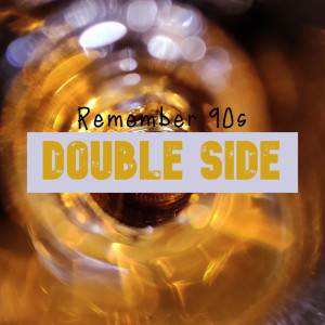 อัลบัม Remember 90s ศิลปิน Double side