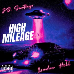 收聽JB. Santiago的High Mileage (Explicit)歌詞歌曲