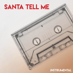 收聽Sassydee的Santa Tell Me (Instrumental)歌詞歌曲