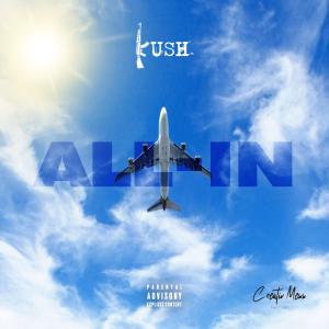 Album All in (Explicit) from Kush