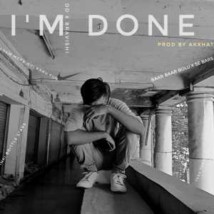 收聽DD MERA NAAM的I'm Done歌詞歌曲