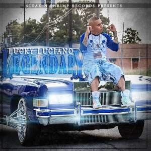 ดาวน์โหลดและฟังเพลง Legendary (Explicit) พร้อมเนื้อเพลงจาก Lucky Luciano