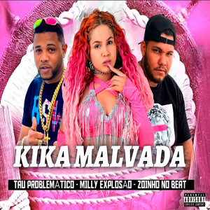 收聽Taú Problemático的Kika Malvada (Explicit)歌詞歌曲