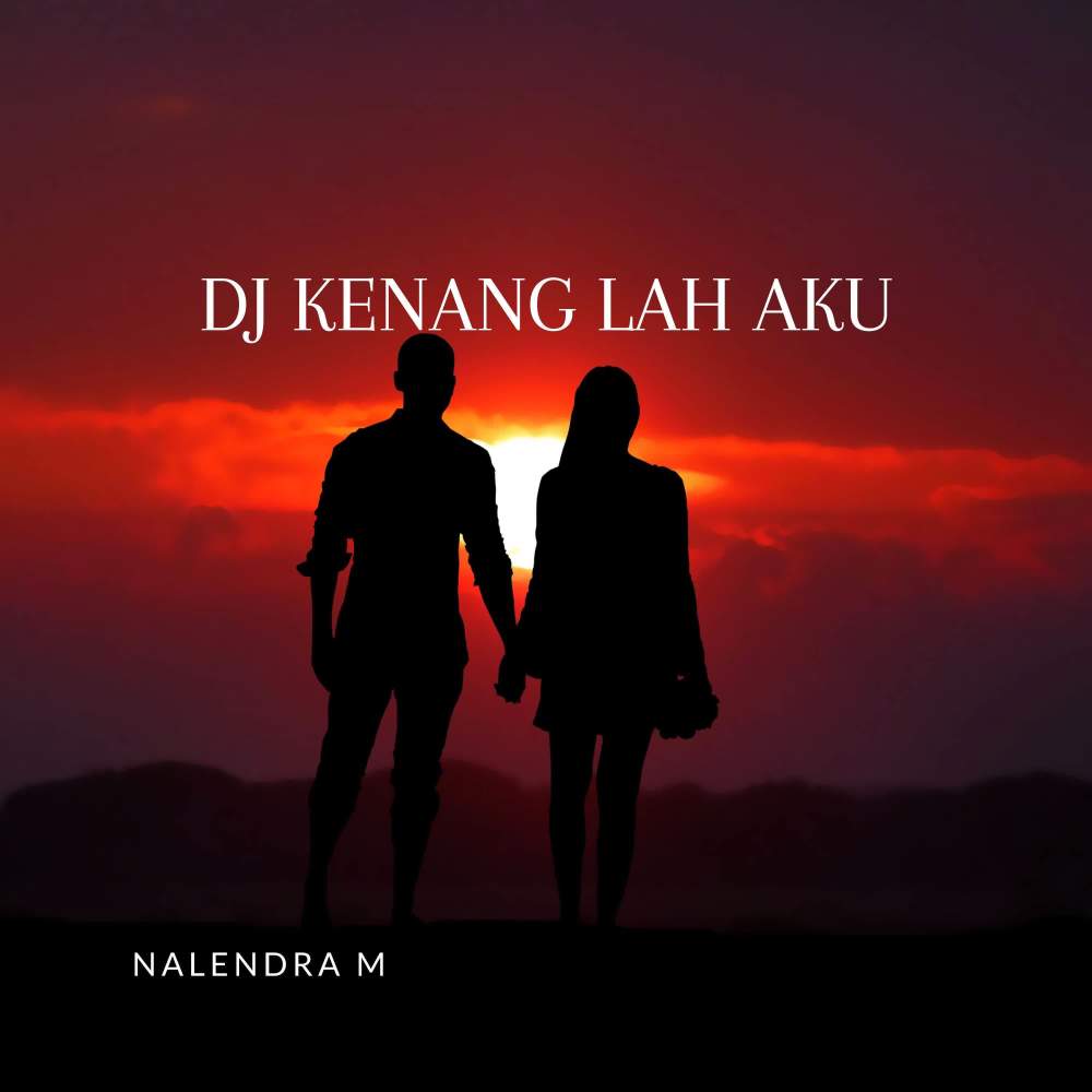 DJ Kenanglah Aku