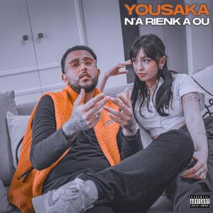 收聽Yousaka的N'a rienk a ou歌詞歌曲