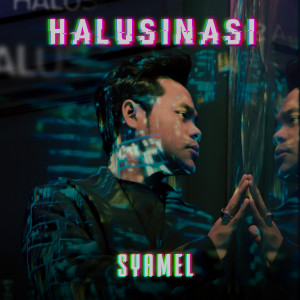 Syamel的專輯Halusinasi