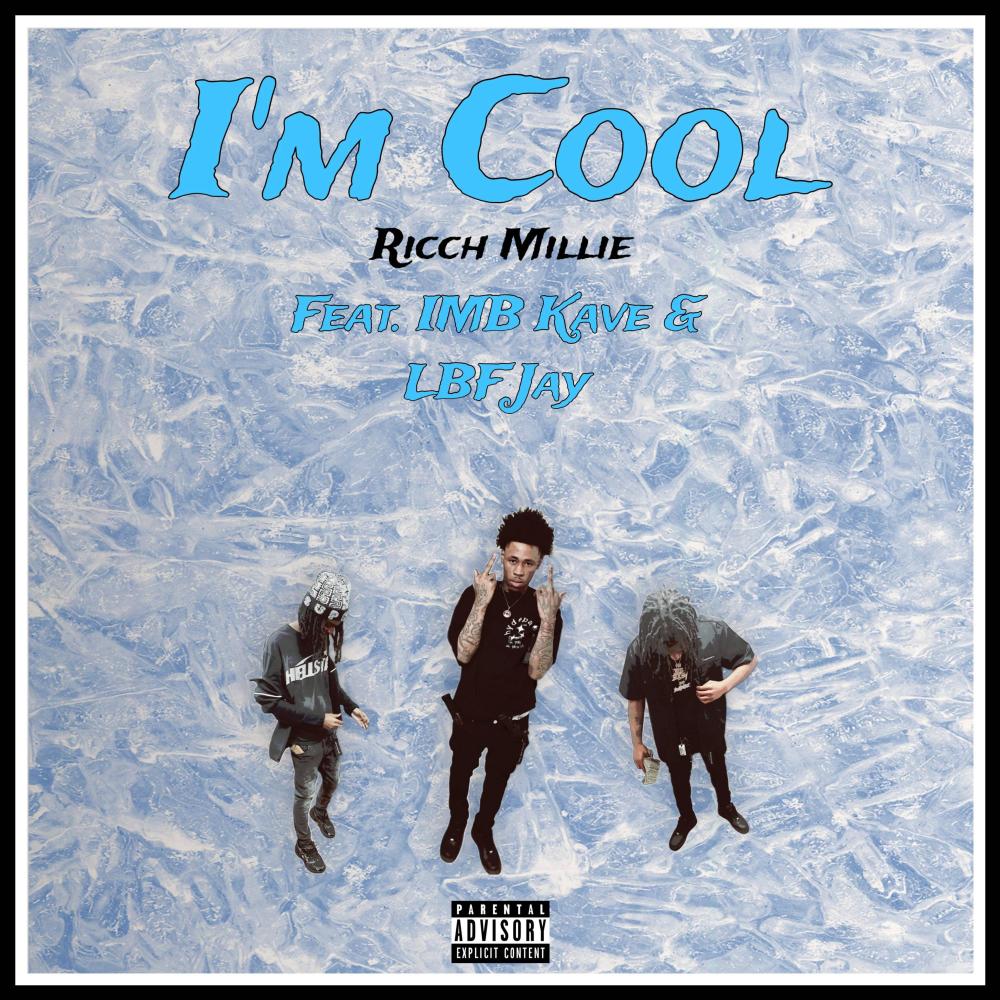 I'm Cool (feat. IMB Kave & LBF Jay) (Explicit)