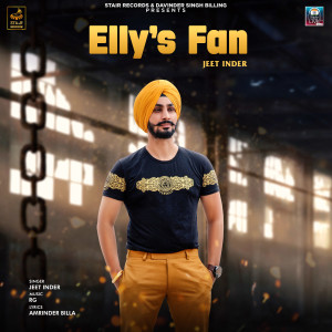 Listen to Elly'S Fan song with lyrics from Jeet Inder