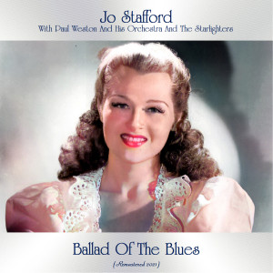 Listen to The Blues Is a Tale of Trouble: Kansas City Blues, Memphis Blues (Remastered 2021) song with lyrics from Jo Stafford
