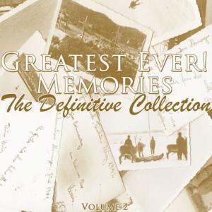 Various Artists的專輯Greatest Ever! Memories - The Definitive Collection Volume 2
