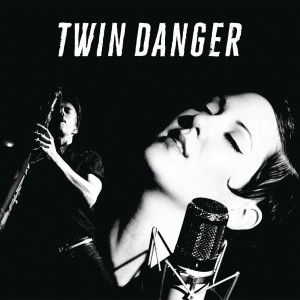 Twin Danger的專輯Twin Danger
