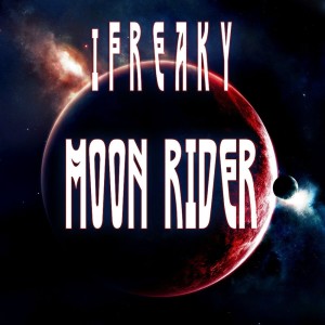 收聽iFreaky的Moon Rider (Original Mix)歌詞歌曲