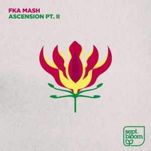 อัลบัม Ascension Pt. II ศิลปิน Fka Mash