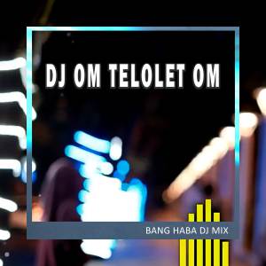 Album DJ Om Telolet Om (Remix) oleh Joel Keudah