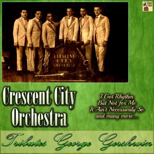 收聽Crescent City Orchestra的I Got a Crush on You歌詞歌曲
