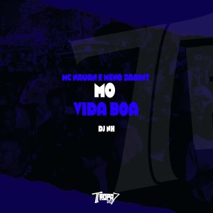 Listen to Mo vida boa (Explicit) song with lyrics from Mc Nauan