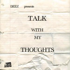 Deez的專輯Talk With My Thoughts (Explicit)