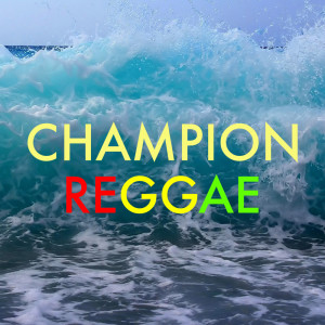 Album Champion Reggae from Various Artists