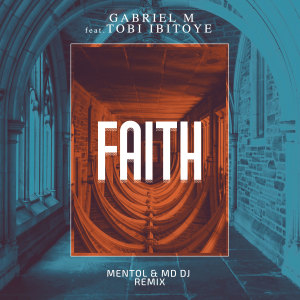 Listen to Faith (Mentol & MD DJ Remix) song with lyrics from Gabriel M