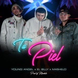 ดาวน์โหลดและฟังเพลง Tu Piel (Explicit) พร้อมเนื้อเพลงจาก Mashelo