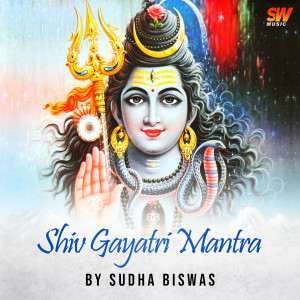 Album Shiv Gayatri Mantra from Sudha Biswas