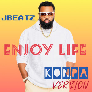 Album Enjoy Life (Konpa Version) from JBeatz