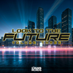Various Artists的專輯Look To The Future Volume Three
