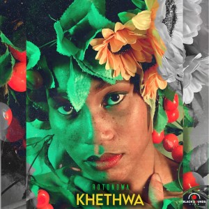 Rotondwa的專輯KHETHWA