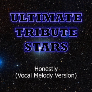 收聽Ultimate Tribute Stars的Hot Chelle Rae - Honestly (Vocal Melody Version)歌詞歌曲