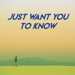Listen to Just Want You to Know song with lyrics from East End Brothers