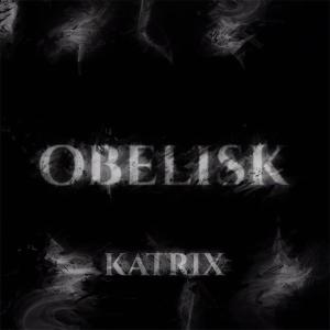 ดาวน์โหลดและฟังเพลง Obelisk พร้อมเนื้อเพลงจาก Katrix