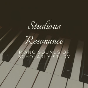Studious Resonance: Piano Sounds of Scholarly Study