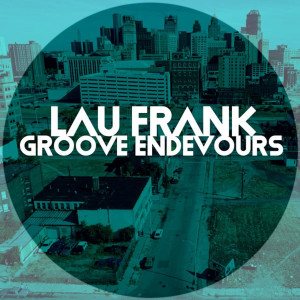 อัลบัม Groove Endeavours ศิลปิน Lau Frank