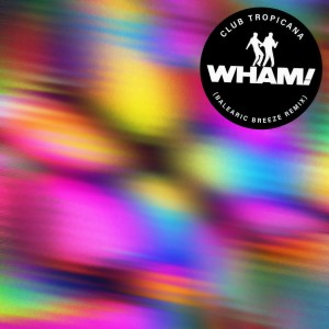 อัลบัม Club Tropicana (Balearic Breeze Remix) ศิลปิน Wham!