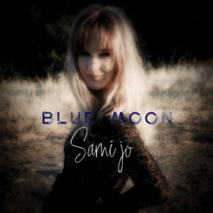 收聽Sami Jo的Blue Moon歌詞歌曲