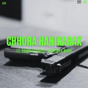 Listen to CHHORA HANIKARAK (feat. Rehman Khan & ANGAD) song with lyrics from Itz SANDY