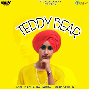 ดาวน์โหลดและฟังเพลง Teddy Bear พร้อมเนื้อเพลงจาก A Jay Padda