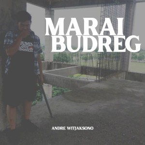 Album Marai Budreg (Acoustic) from Andre Witjaksono