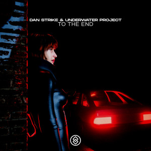 收聽Dan Strike的To The End歌詞歌曲