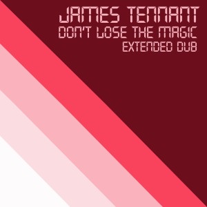 Listen to Dont Lose the Magic (Dub Mix) song with lyrics from James Tennant
