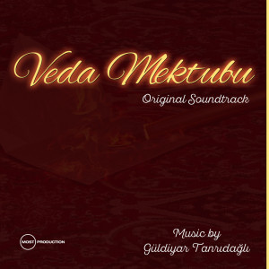 อัลบัม Veda Mektubu Original Soundtrack ศิลปิน Güldiyar Tanrıdağlı
