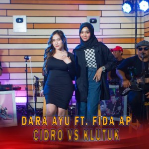 Dengarkan Cidro Vs Klutuk lagu dari Dara Ayu dengan lirik