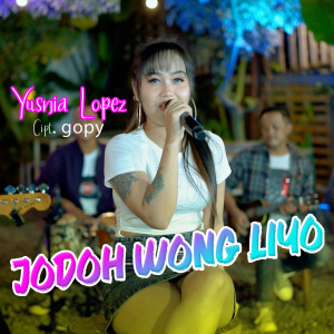 Album JODOH WONG LIYO oleh YUSNIA LOPEZ