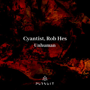 ดาวน์โหลดและฟังเพลง Unhuman พร้อมเนื้อเพลงจาก Cyantist