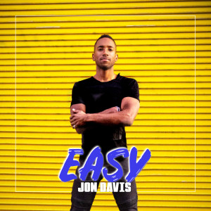 收聽Jon Davis的Easy歌詞歌曲