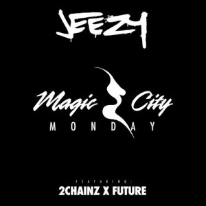 ดาวน์โหลดและฟังเพลง Magic City Monday พร้อมเนื้อเพลงจาก Young Jeezy