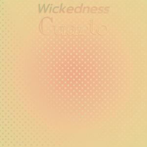 收听Rogen Enen的Wickedness Cuarto歌词歌曲