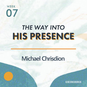 ดาวน์โหลดและฟังเพลง Exodus Bag 2 - 7/14 - The Way Into His Presence พร้อมเนื้อเพลงจาก Michael Chrisdion