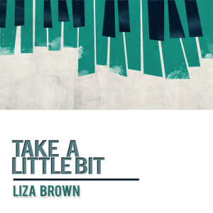 Album Take a Little Bit from Liza Brown