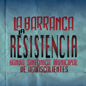 La Barranca的專輯La Resistencia